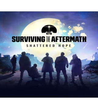 Surviving the Aftermath - Shattered Hope DLC Steam Key GLOBAL